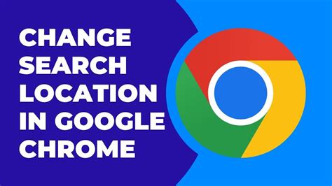 change search location on google.
